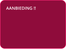 AANBIEDING !!
